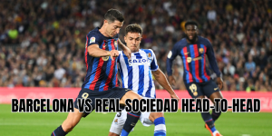 barcelona vs real sociedad head-to-head