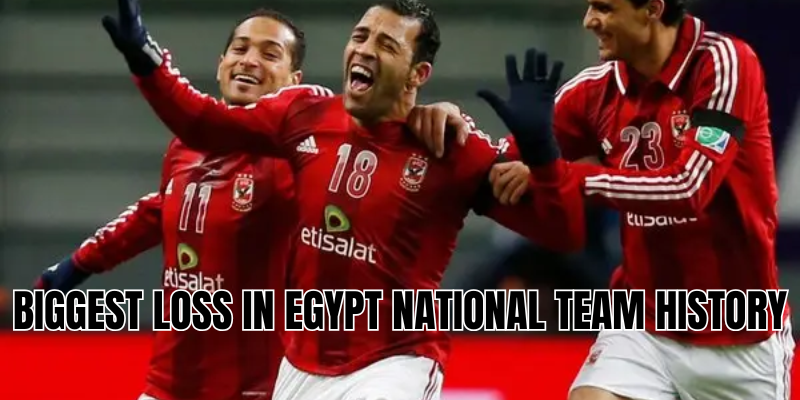 biggest loss in egypt national team history