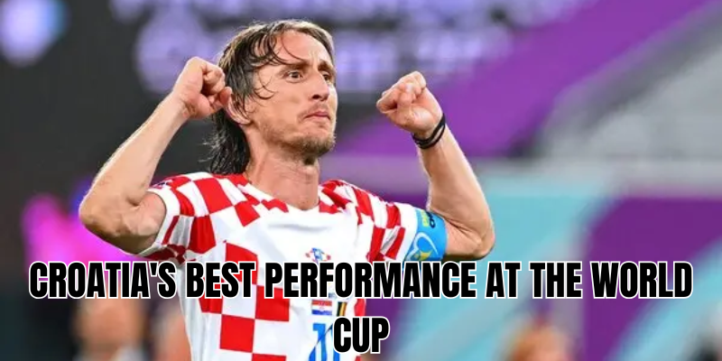 croatia's best performance at the world cup