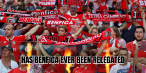 has benfica ever been relegated