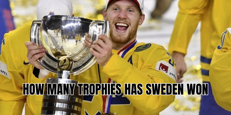 how many trophies has sweden won