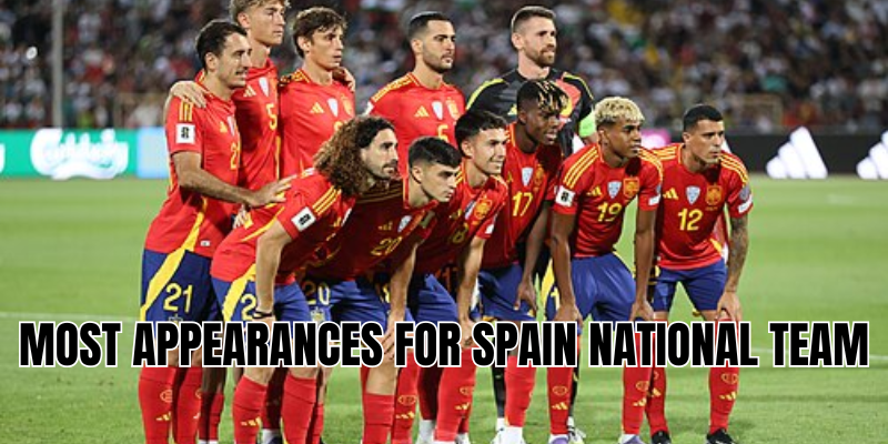 most appearances for spain national team
